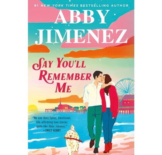 Say You'll Remember Me by author Abby Jimenez (hardcover)