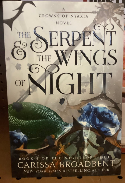 The Serpent & the Wings of Night - (The Crowns of Nyaxia) by Carissa Broadbent (Paperback)