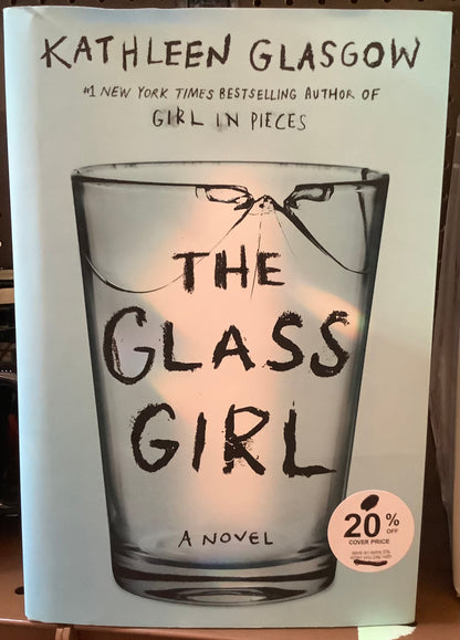 (Clearance) The Glass Girl - by Kathleen Glasgow (Hardcover)