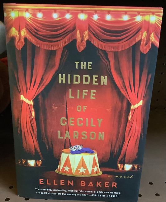 The Hidden Life of Cecily Larson - by Ellen Baker (Hardcover)
