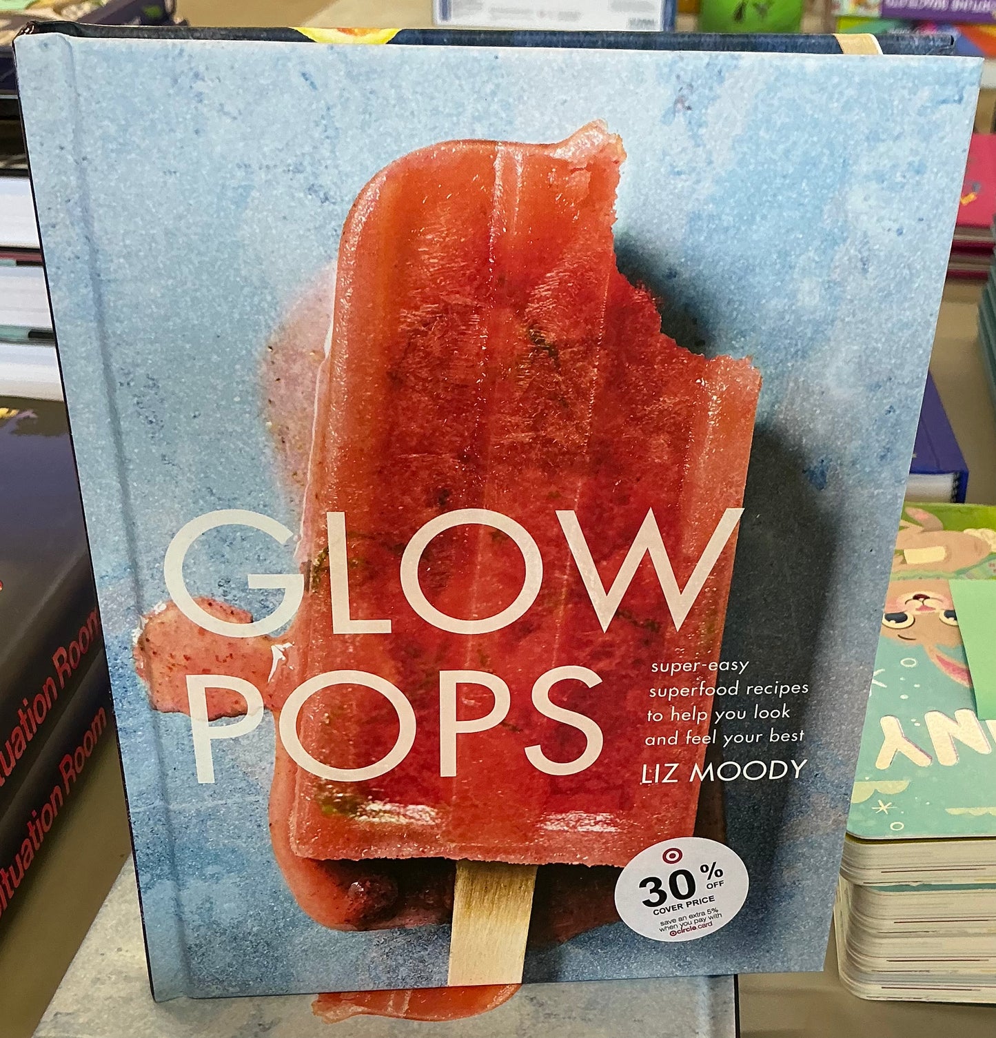 Glow pops by Liz Moody(hardcover)