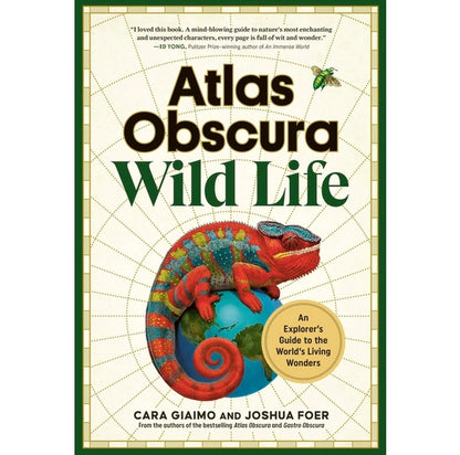 Atlas Obscura: Wild Life: An Explorer's Guide to the World's Living Wonders by Cara Giaimo and Joshua Foer (hardcover)
