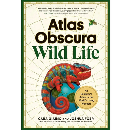 Atlas Obscura: Wild Life: An Explorer's Guide to the World's Living Wonders by Cara Giaimo and Joshua Foer (hardcover)