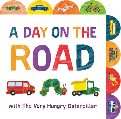 A Day on the Road with the Very Hungry Caterpillar (hardcover)