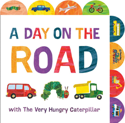 A Day on the Road with the Very Hungry Caterpillar (hardcover)