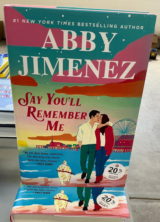 Say You'll Remember Me by author Abby Jimenez (hardcover)