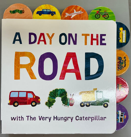 A Day on the Road with the Very Hungry Caterpillar (hardcover)