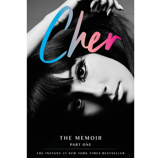Cher: The Memoir, Part One, by Cher (hardcover)