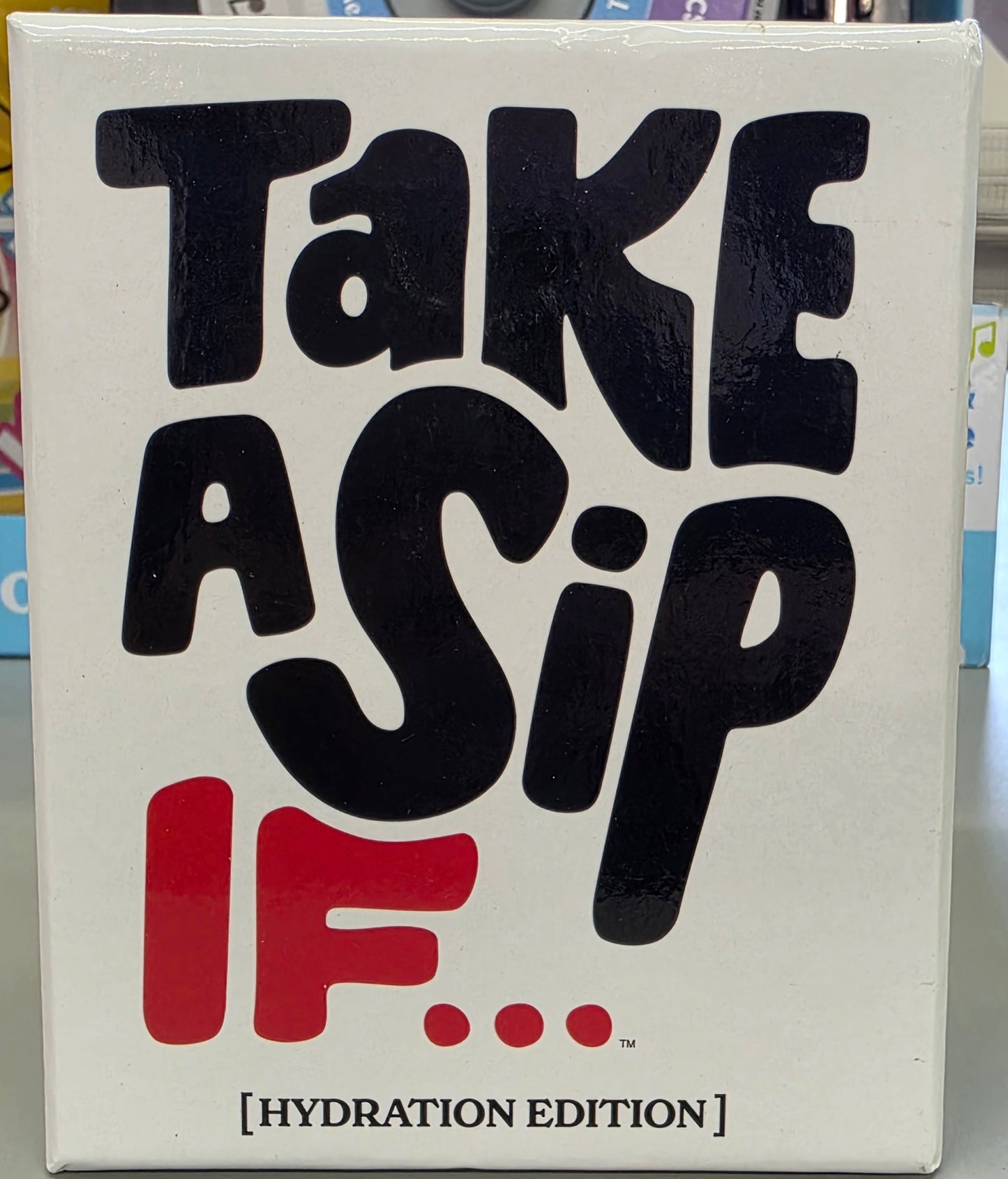 Take A Sip If... Card Game